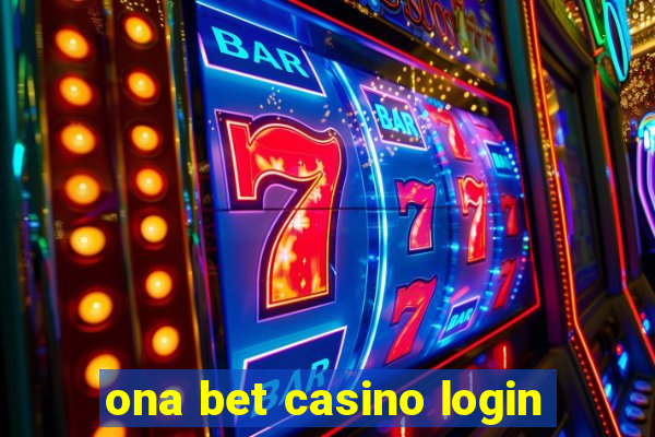 ona bet casino login